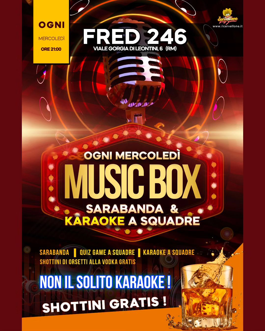 Tutti i mercoledì MUSIC BOX!
Sarabanda, karaoke, quiz game… e tanto altro!
Chi…