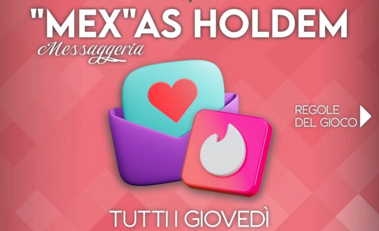 “MEX”AS HOLDEM, il gioco di messaggeria per single, coppie e… relazioni compli…