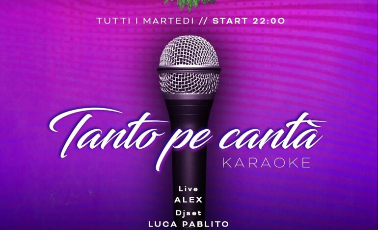 TUTTI I MARTEDI!
Finalmente arriva il Karaoke
Tanto pe’ canta!
Una serata unica …